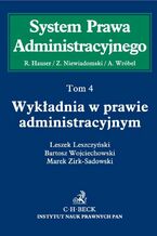 Okładka - Wykładnia w prawie administracyjnym. Tom 4 - Leszek Leszczyński, Marek Zirk-Sadowski