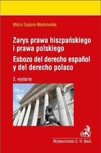 Okadka ksiki Zarys prawa hiszpaskiego i prawa polskiego. Esbozo del derecho espanol y del derecho polaco