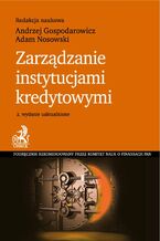 Zarządzanie instytucjami kredytowymi. Wydanie 2