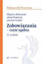 Okładka - Zobowiązania - część ogólna - Zbigniew Radwański, Adam Olejniczak