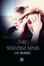 Okładka - (Nie)widzisz mnie - J. D. Russo