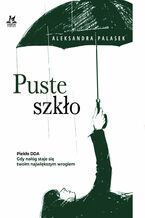 Okładka - Puste szkło - Aleksandra Palasek