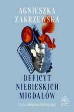 Okładka - Deficyt niebieskich migdałów - Agnieszka Zakrzewska