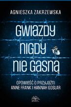 Okładka - Gwiazdy nigdy nie gasną - Agnieszka Zakrzewska