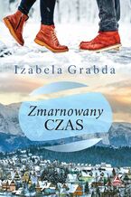 Okładka - Zmarnowany czas - Izabela Grabda