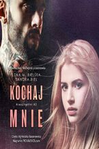 Okładka - Kochaj mnie - Lena M. Bielska, Sandra Biel