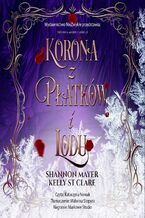 Okładka - Korona z płatków i lodu - Shannon Mayer, Kelly St. Clare