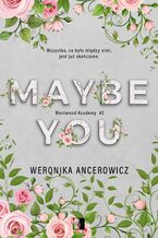 Okładka - Maybe You - Weronika Ancerowicz