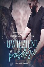 Okładka - Uwięzieni w przeszłości - Monika Serafin