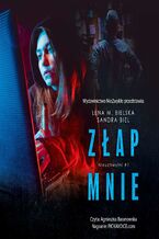 Okładka - Złap mnie - Lena M. Bielska, Sandra Biel