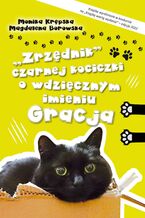 "Zrzdnik" czarnej kociczki owdzicznym imieniu Gracja