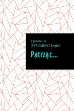 Patrząc