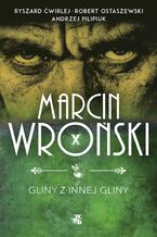 Okładka - Gliny z innej gliny - Marcin Wroński, Andrzej Pilipiuk, Robert Ostaszewski