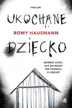 Okładka - Ukochane dziecko - Romy Hausmann