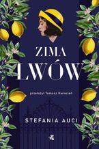 Okładka - Zima lwów. Saga rodziny Florio. Tom 2 - Stefania Auci