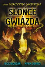 Okładka - Słońce i gwiazda - Rick Riordan, Mark Oshiro