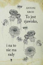 Okładka - To jest zjawisko, i na to nie ma rady - Antoni Kroh