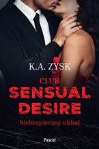 Okadka ksiki Club Sensual Desire. Niebezpieczny ukad