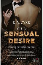 Club Sensual Desire. Zaufaj przeznaczeniu