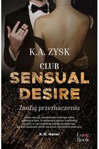 Okadka ksiki Club Sensual Desire. Zaufaj przeznaczeniu