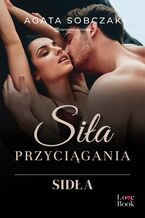 Okładka - Siła przyciągania. Sidła - Agata Sobczak