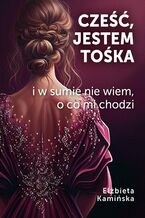 Cześć, jestem Tośka