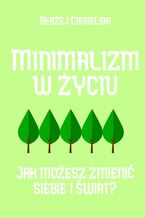 Okładka - Minimalizm w życiu - Błażej Ciesielski