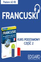 Okładka - Francuski Kurs podstawowy mp3 część 2 - Anna Samborowska, Jakub Bero, Katarzyna Jabłońska-Kułak