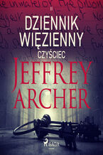 Okładka - Dziennik więzienny II. Czyściec - Jeffrey Archer