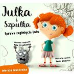 Okadka ksiki Julka i Szpulka. Sprawa zaginicia Lulu - wersja lektorska