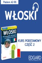 Okładka - Włoski. Kurs podstawowy mp3 część 2 - Honorata Wojszczyk, Anna Wieczorek, Katarzyna Kochaniak