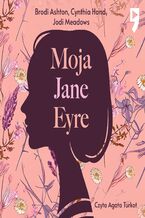 Okładka - Moja Jane Eyre - Cynthia Hand, Brodi Ashton, Jodi Meadows