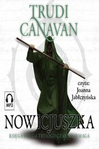 Okładka - Nowicjuszka. Księga II Trylogii Czarnego Maga - Trudi Canavan