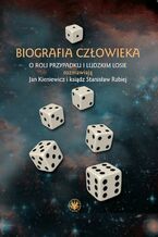 Okładka - Biografia człowieka - Stanisław Rabiej, Jan Kieniewicz