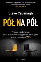 Okładka - Pół na pół.  Eddie Flynn. Tom 5 - Steve Cavanagh