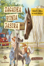 Ignacy i Mela na tropie złodzieja. Zagadka konia Jasira