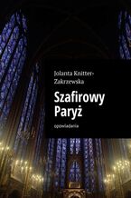 Okładka - Szafirowy Paryż - Jolanta Knitter-Zakrzewska