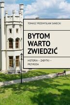 Bytom warto zwiedzić