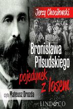 Okadka ksiki Bronisawa Pisudskiego pojedynek z losem