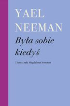 Okładka - Była sobie kiedyś - Jael Neeman