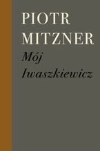 Okadka ksiki Mj Iwaszkiewicz