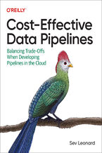 Okładka - Cost-Effective Data Pipelines - Sev Leonard
