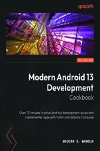 Okładka - Modern Android 13 Development Cookbook. Over 70 recipes to solve Android development issues and create better apps with Kotlin and Jetpack Compose - Madona S. Wambua