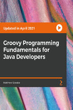 Okładka kursu Groovy Programming Fundamentals for Java Developers. Supercharge your productivity by understanding the quickest way to write Java-based applications