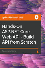 Okładka - Hands-On ASP.NET Core Web API - Build API from Scratch. A guide to creating a RESTful Web API using ASP.NET Core through a step-by-step approach - Praveenkumar Bouna