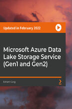 Okładka - Microsoft Azure Data Lake Storage Service (Gen1 and Gen2). How to ingest, process, and export data in Azure Data Lake using Databricks and HDInsight - Eshant Garg