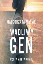 Okładka - Wadliwy Gen - Małgorzata Matwij