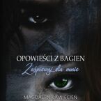 Okładka - Opowieści z Bagien. Zaśpiewaj dla mnie - Magdalena Kwiecień