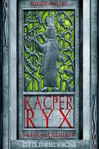Okadka ksiki Kacper Ryx i krl alchemikw. Tom 4