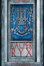 Okadka ksiki Kacper Ryx. Tom 1